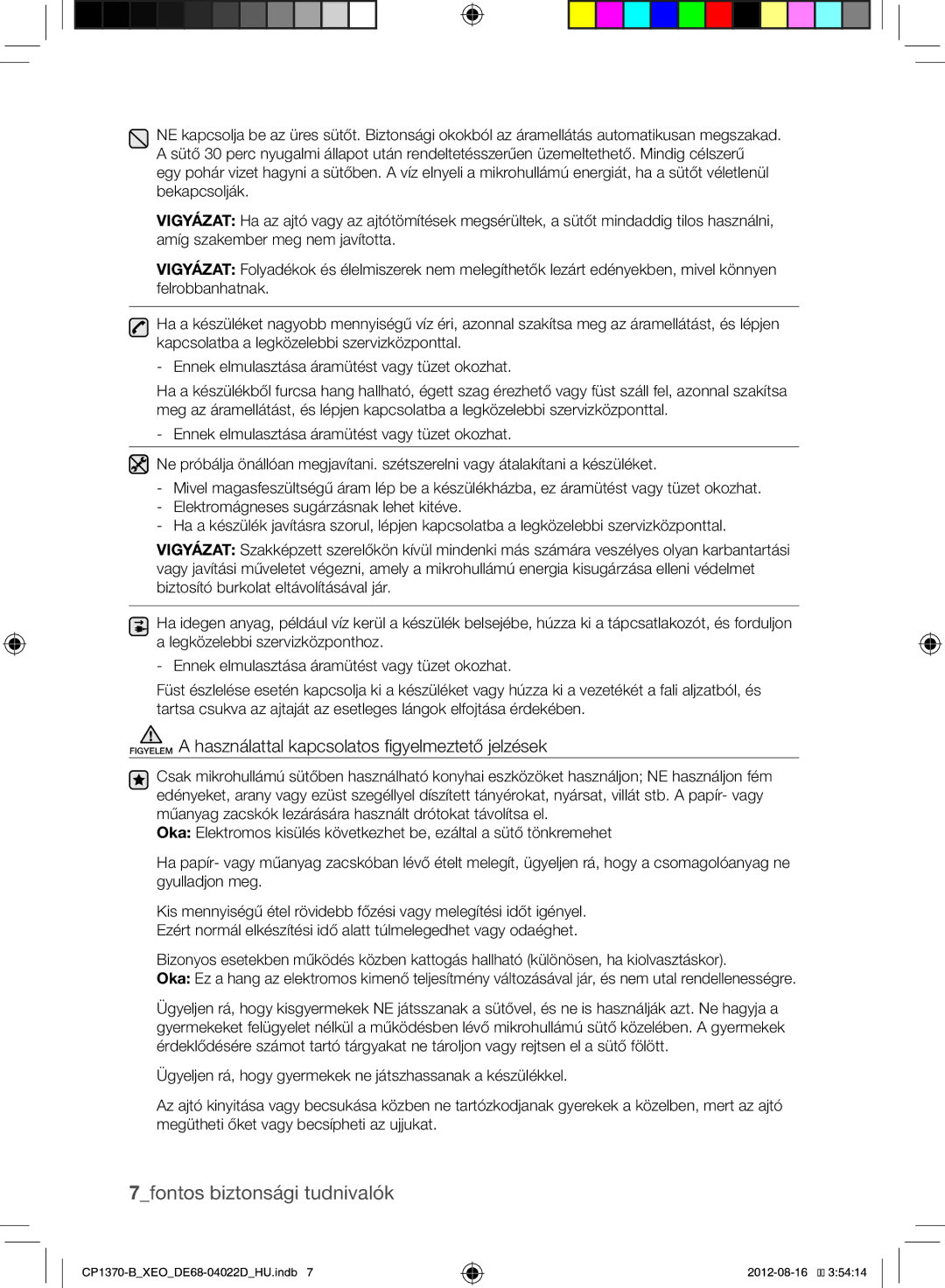 Samsung CP1370-B/XEO manual 7fontos biztonsági tudnivalók, Figyelem a használattal kapcsolatos figyelmeztető jelzések 