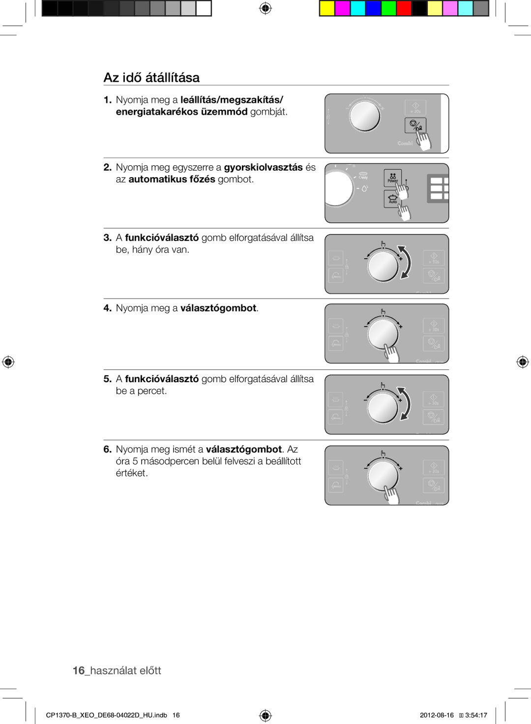 Samsung CP1370-B/XEO manual Az idő átállítása, 16használat előtt, Nyomja meg egyszerre a gyorskiolvasztás és 