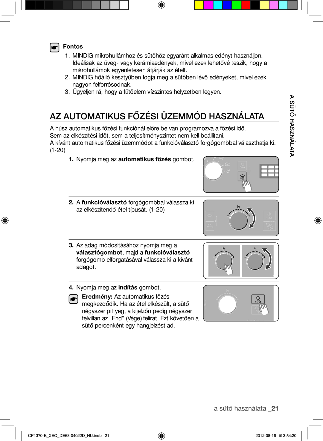 Samsung CP1370-B/XEO manual AZ Automatikus Főzési Üzemmód Használata, Nyomja meg az automatikus főzés gombot 