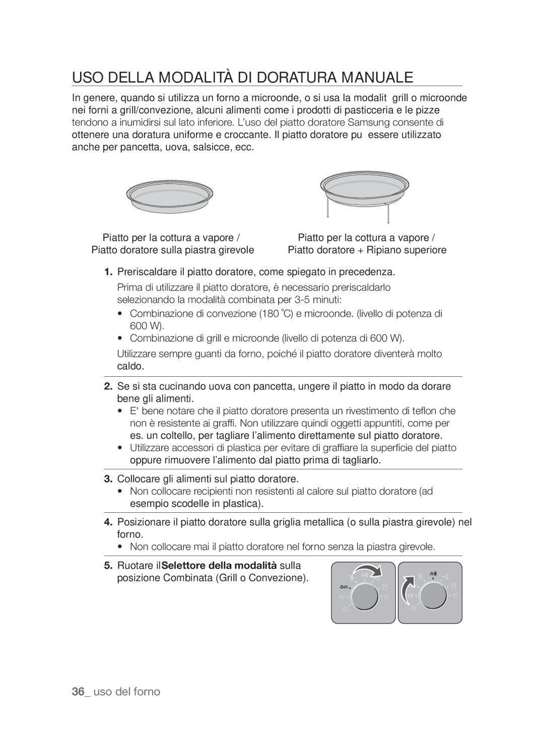 Samsung CP1370E-S/XET, CP1370E-W/XET Uso della modalità di doratura manuale, Ruotare il Selettore della modalità sulla 