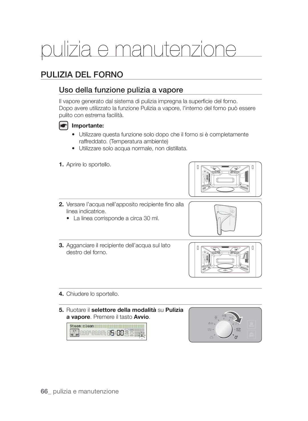 Samsung CP1395EST/XET, CP1395E-S/XET manual Pulizia e manutenzione, Pulizia del forno, Uso della funzione pulizia a vapore 