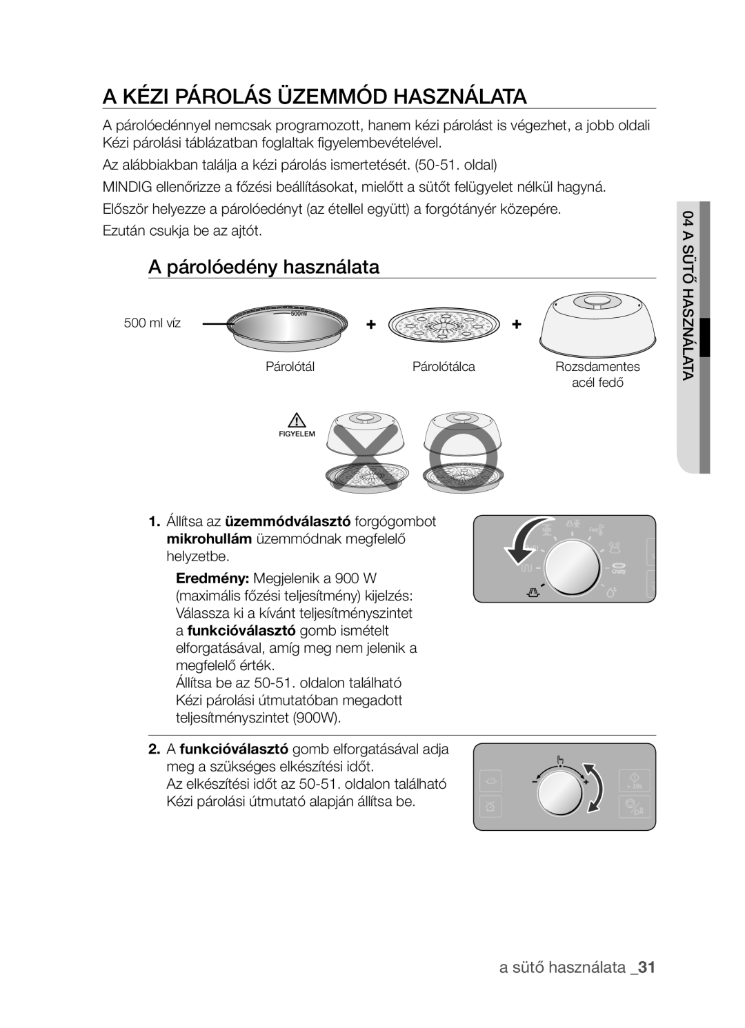 Samsung CP1395EST/XEO, CP1395EST/XET manual Kézi párolás üzemmód használata, Párolóedény használata 