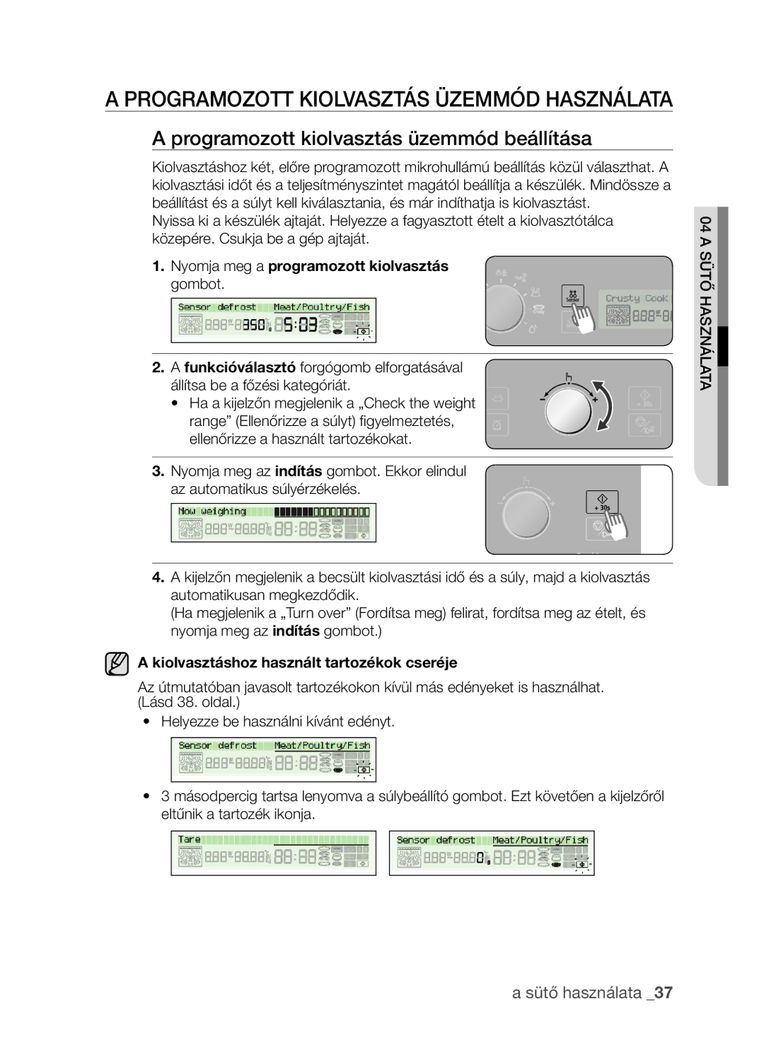 Samsung CP1395EST/XEO manual Programozott kiolvasztás üzemmód használata, Programozott kiolvasztás üzemmód beállítása 