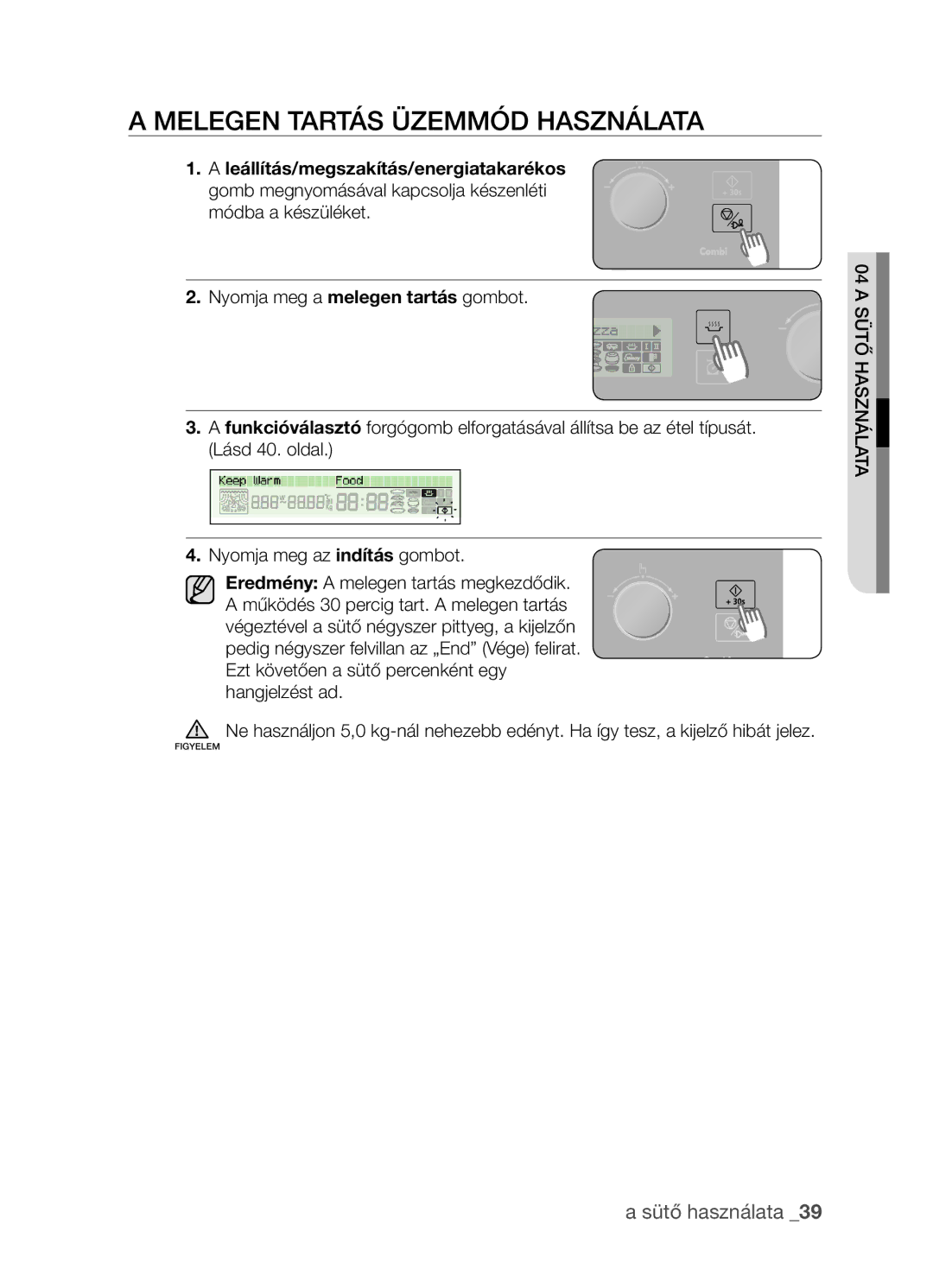 Samsung CP1395EST/XEO, CP1395EST/XET manual Melegen tartás üzemmód használata 