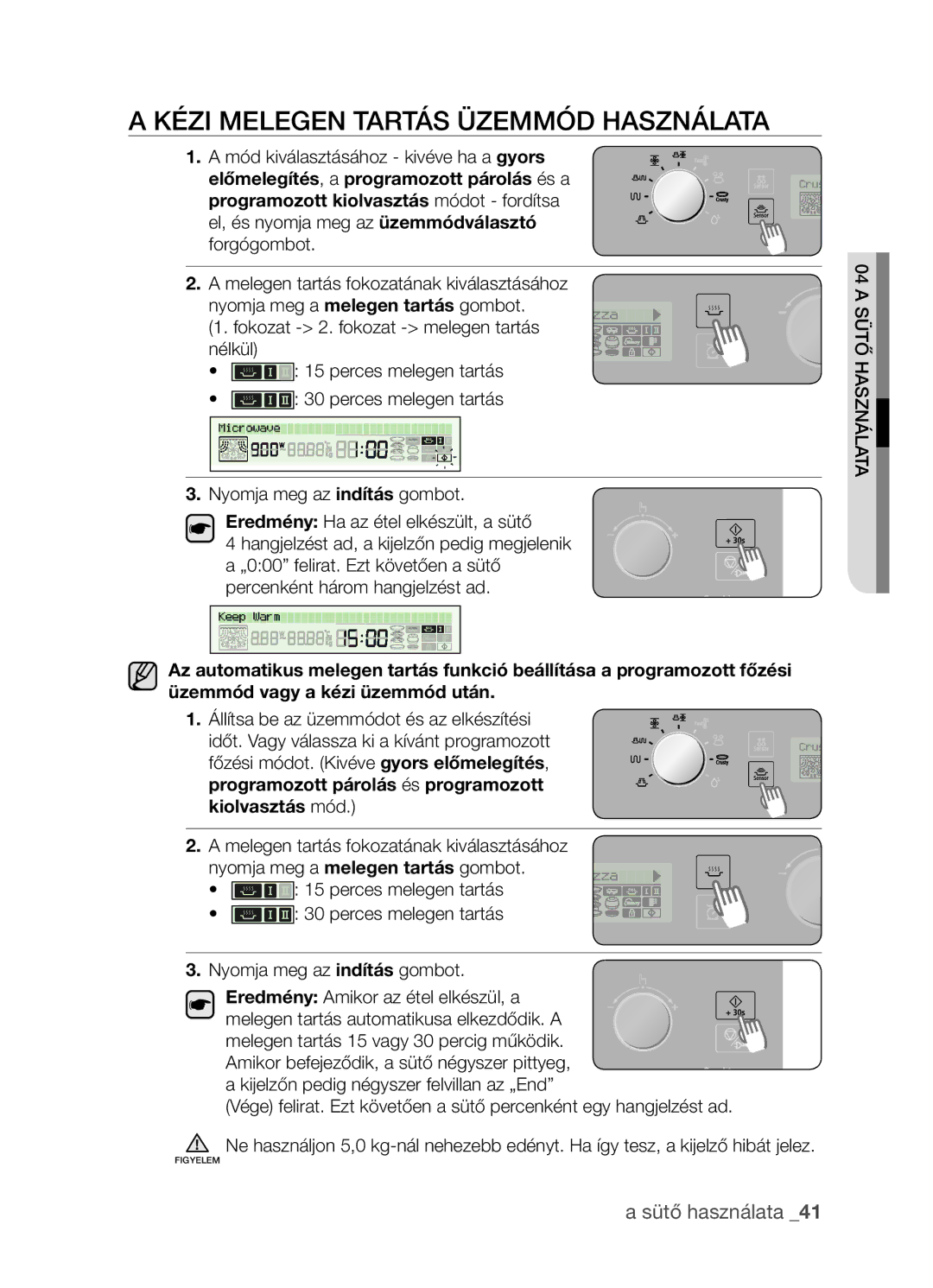 Samsung CP1395EST/XEO manual Kézi melegen tartás üzemmód használata, Perces melegen tartás Nyomja meg az indítás gombot 