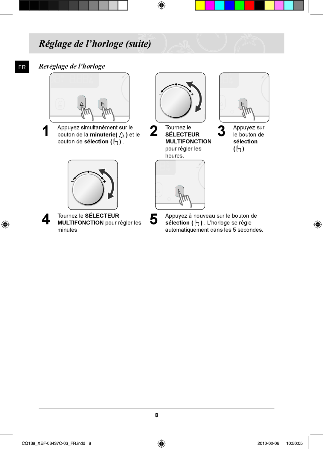 Samsung CQ138T-ST/XEF, CQ138T-G/XEF manual Réglage de l’horloge suite, Bouton de sélection, Sélection, Tournez le Sélecteur 