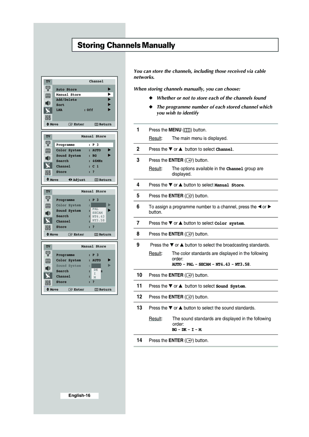 Samsung CS-29K30ML manual Storing ChannelsManually, Auto PAL Secam NT4.43 NT3.58, Bg Dk I M 