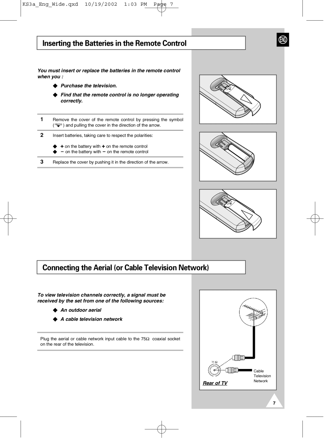 Samsung CS29K10MQ manual Inserting the Batteries in the Remote Control, Connecting the Aerial or Cable Television Network 