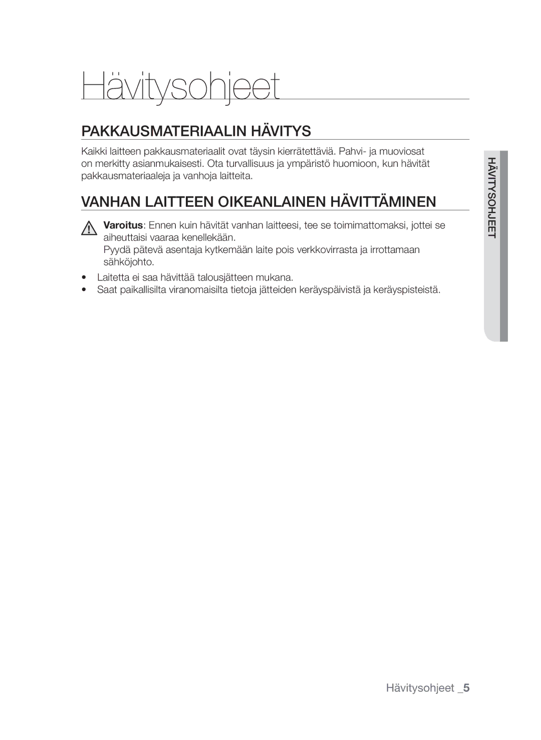 Samsung CTI613EHST/XEE manual Hävitysohjeet, Pakkausmateriaalin hävitys, Vanhan laitteen oikeanlainen hävittäminen 