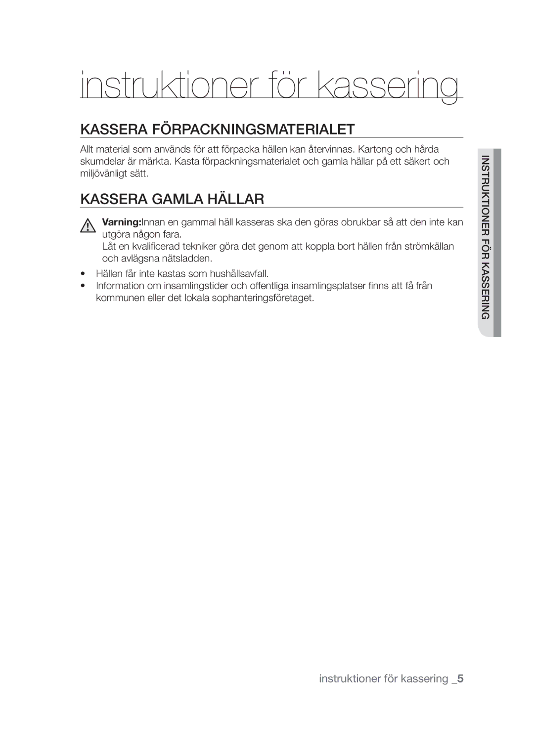 Samsung CTI613EHST/XEE manual Kassera förpackningsmaterialet, Kassera gamla hällar 