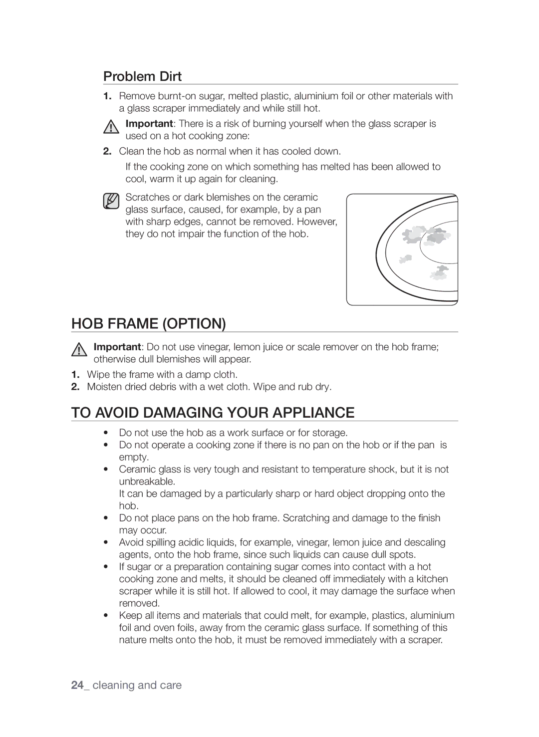 Samsung CTI613GI user manual Hob Frame Option, To avoid damaging your appliance, Problem Dirt 