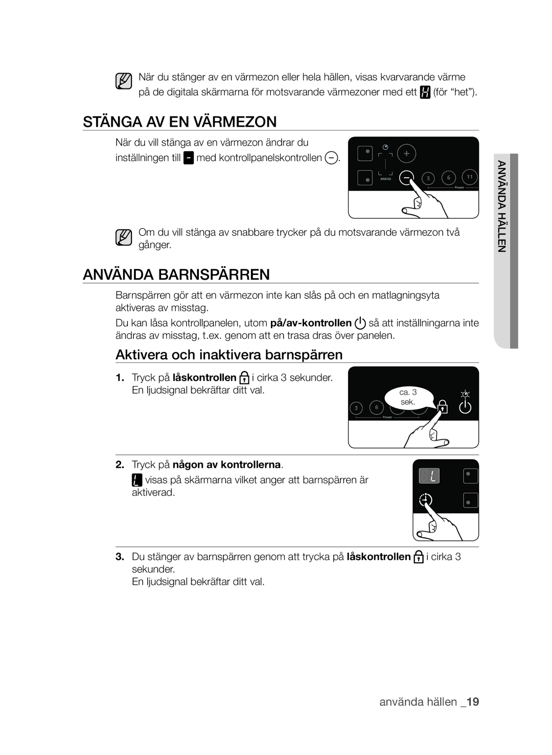 Samsung CTI613GIN/XEO, CTI613GIN/XEE manual STänGa av en värmezon, Använda barnspärren, Aktivera och inaktivera barnspärren 