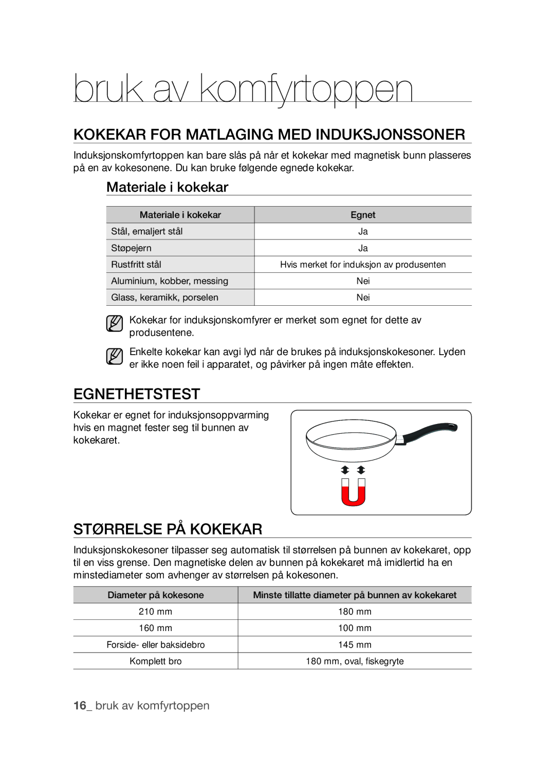 Samsung CTI613GIN/XEE Bruk av komfyrtoppen, Kokekar For maTlaGInG med Induksjonssoner, EGneTheTsTesT, STørrelse på kokekar 