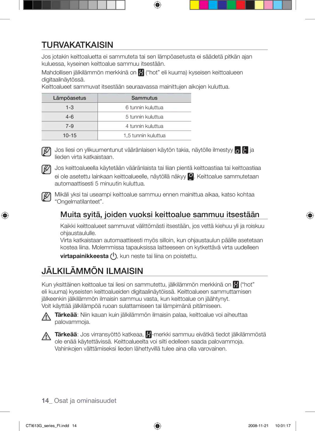 Samsung CTI613GIN/XEE manual Turvakatkaisin, Jälkilämmön ilmaisin, Muita syitä, joiden vuoksi keittoalue sammuu itsestään 