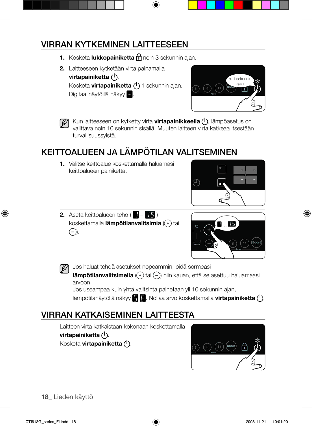 Samsung CTI613GIN/XEE, CTI613GIN/XEO manual Virran kytkeminen laitteeseen, Keittoalueen ja lämpötilan valitseminen 