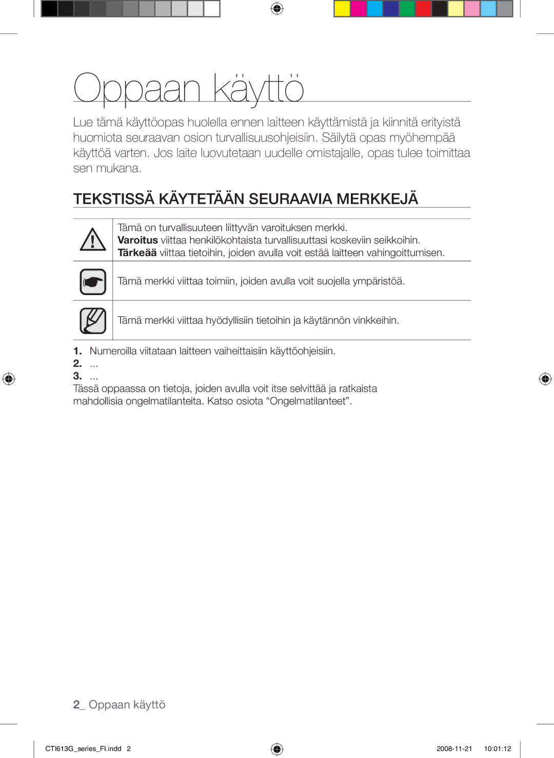 Samsung CTI613GIN/XEE, CTI613GIN/XEO manual Oppaan käyttö, Tekstissä käytetään seuraavia merkkejä 