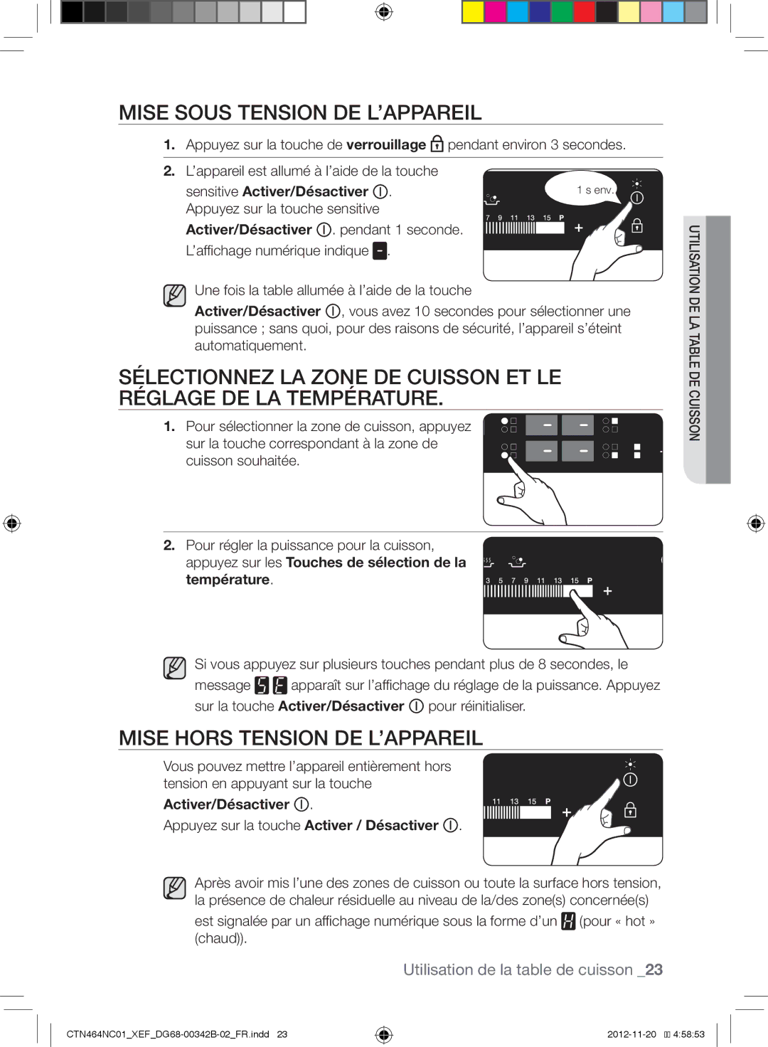 Samsung CTN464NC01/XEF Mise Sous Tension DE L’APPAREIL, Mise Hors Tension DE L’APPAREIL, Sensitive Activer/Désactiver 