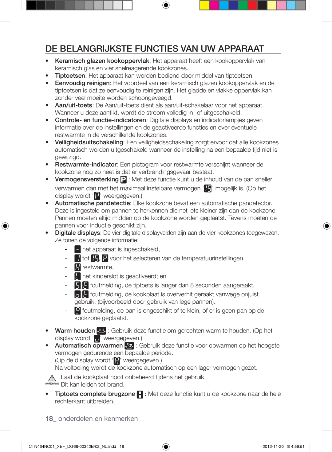 Samsung CTN263EA01/XEF, CTN464NC01/XEF manual DE Belangrijkste Functies VAN UW Apparaat 