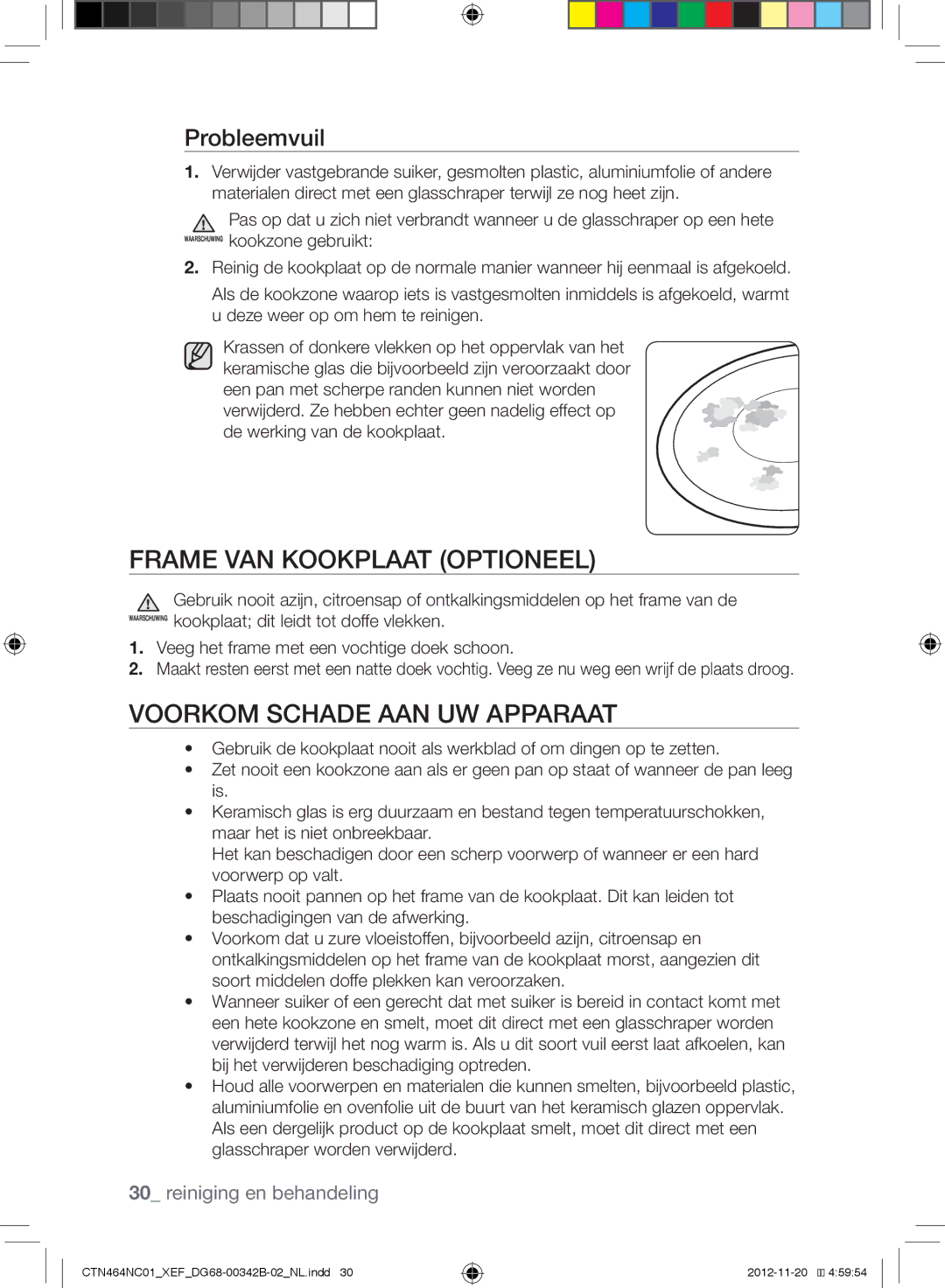 Samsung CTN263EA01/XEF, CTN464NC01/XEF manual Frame VAN Kookplaat Optioneel, Voorkom Schade AAN UW Apparaat, Probleemvuil 