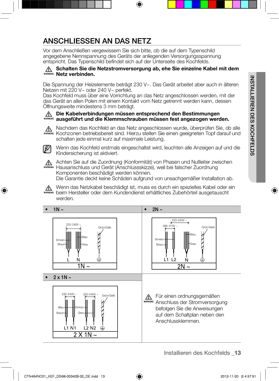 Samsung CTN464NC01/XEF manual Anschliessen AN DAS Netz, Werden 1N ~ 2N ~, Für einen ordnungsgemäßen, Anschlussklemmen 