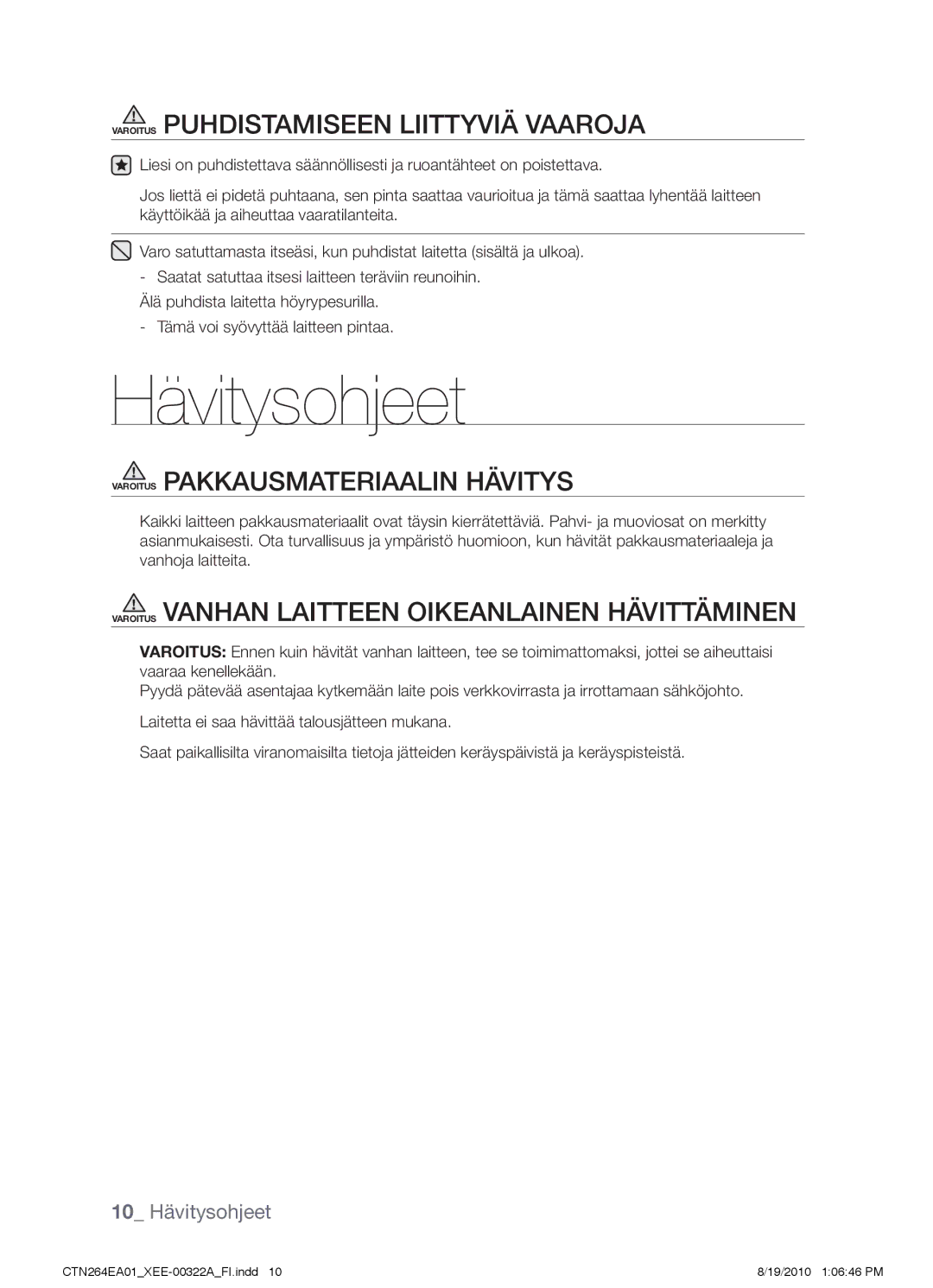 Samsung CTN264EA01/XEE manual Hävitysohjeet, Varoitus Puhdistamiseen liittyviä vaaroja, Varoitus Pakkausmateriaalin hävitys 