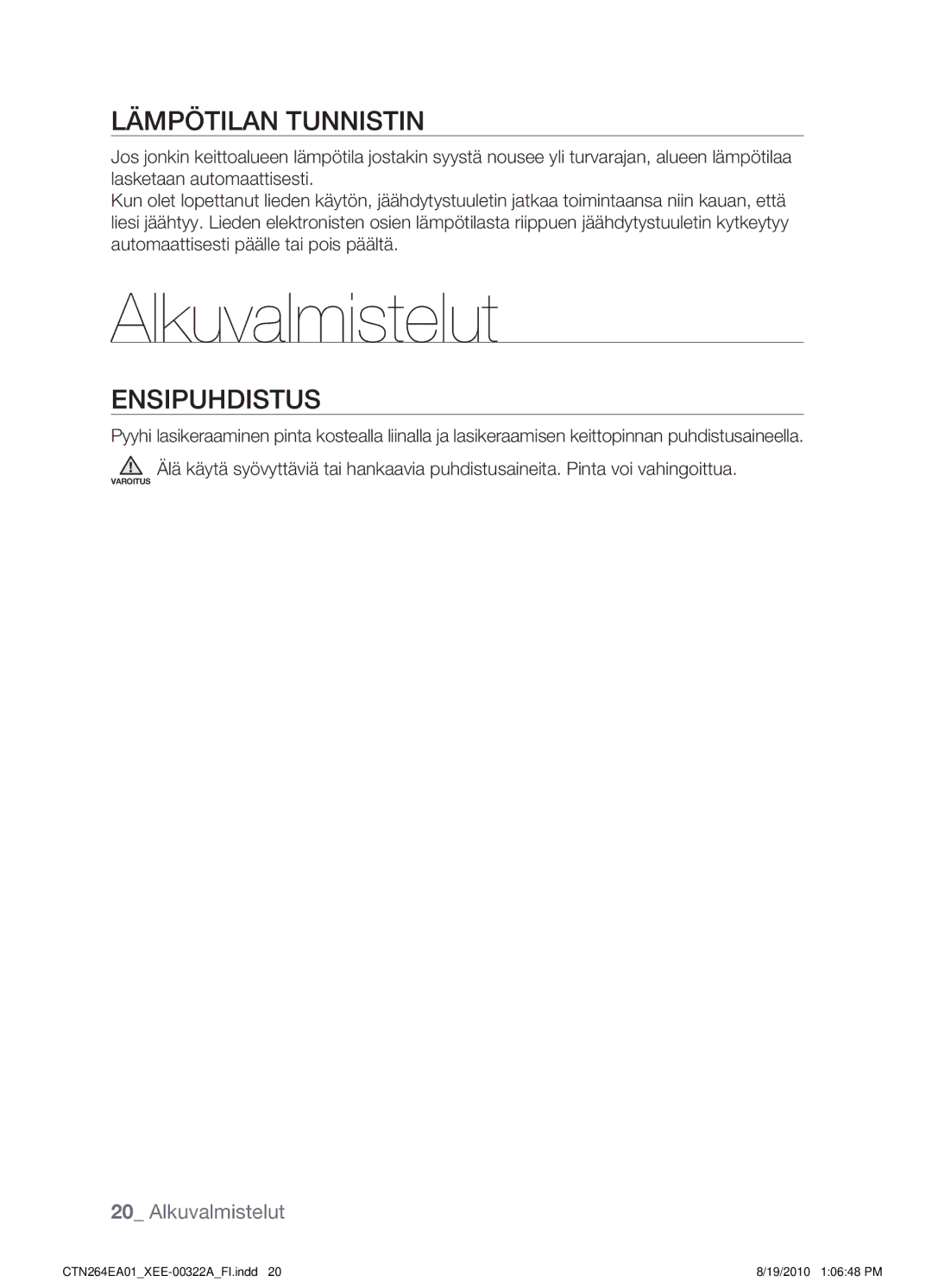 Samsung CTN264EA01/XEE manual Alkuvalmistelut, Lämpötilan tunnistin, Ensipuhdistus 