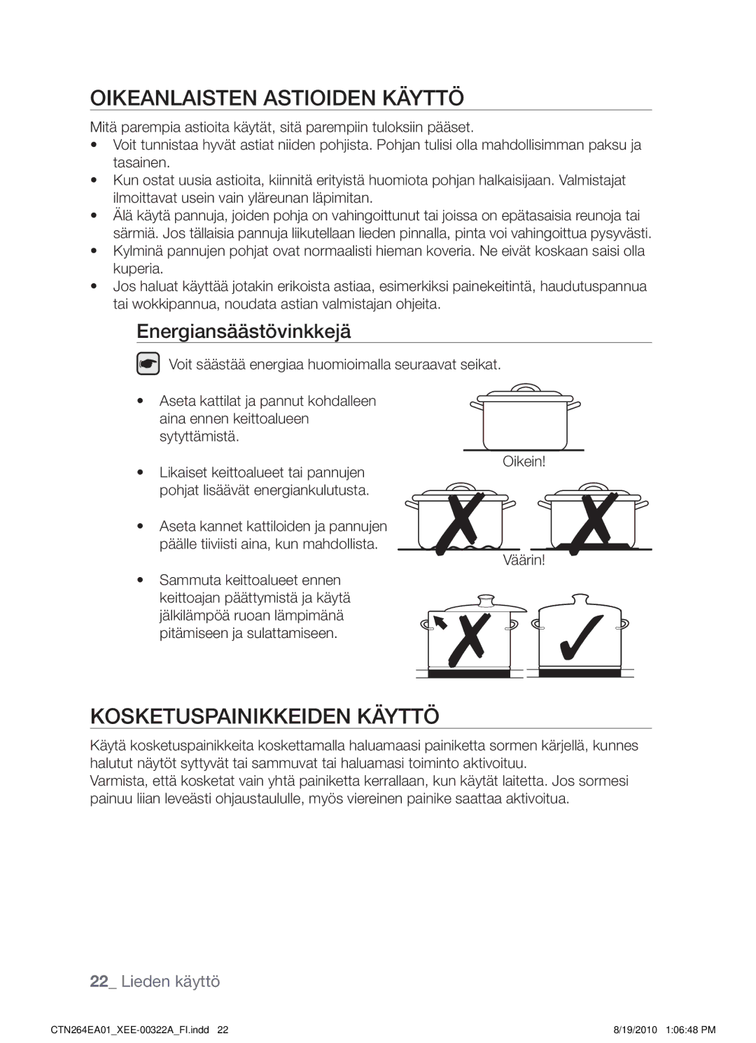 Samsung CTN264EA01/XEE manual Oikeanlaisten astioiden käyttö, Kosketuspainikkeiden käyttö, Energiansäästövinkkejä 