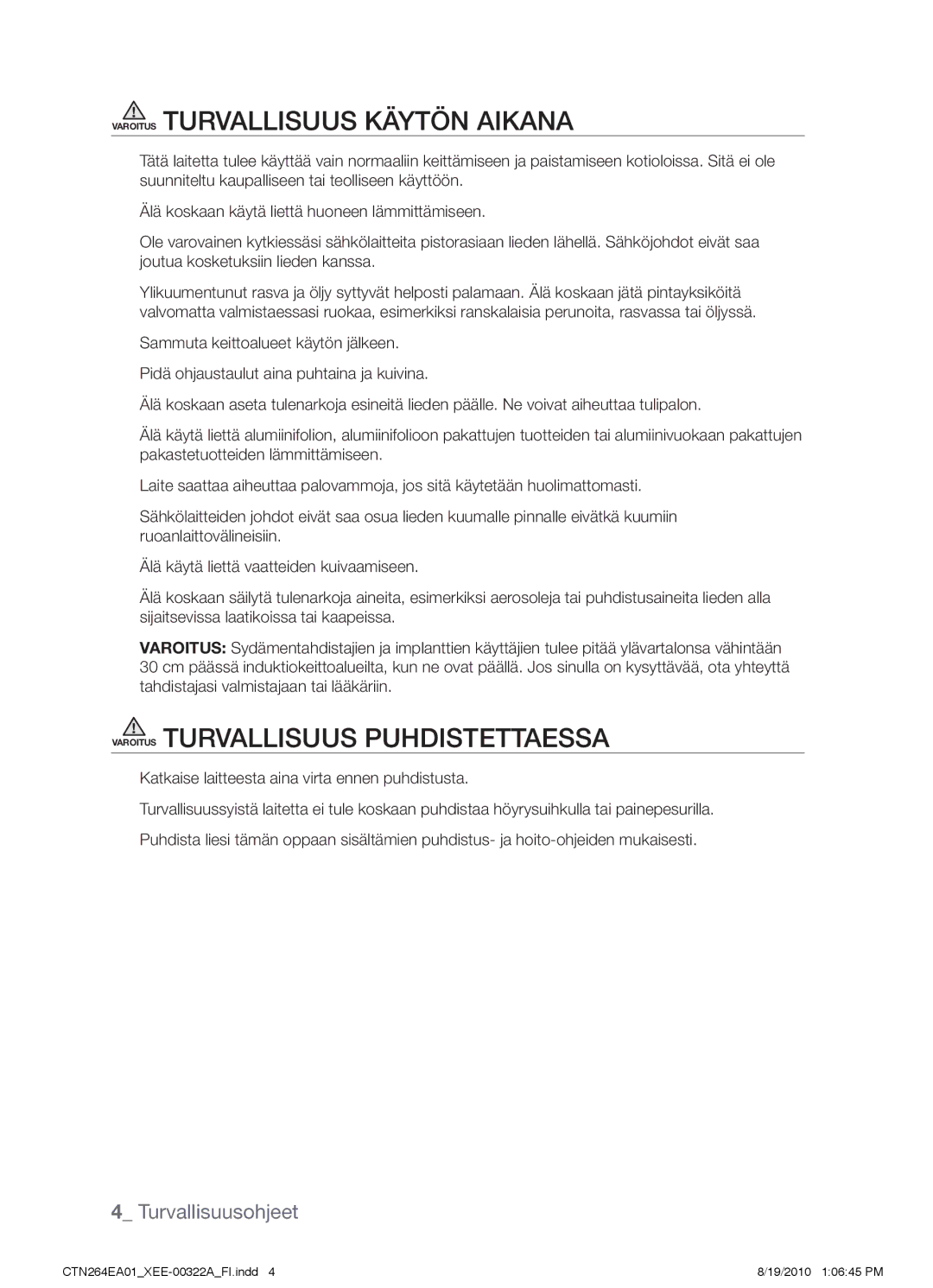 Samsung CTN264EA01/XEE manual Varoitus Turvallisuus käytön aikana, Varoitus Turvallisuus puhdistettaessa 