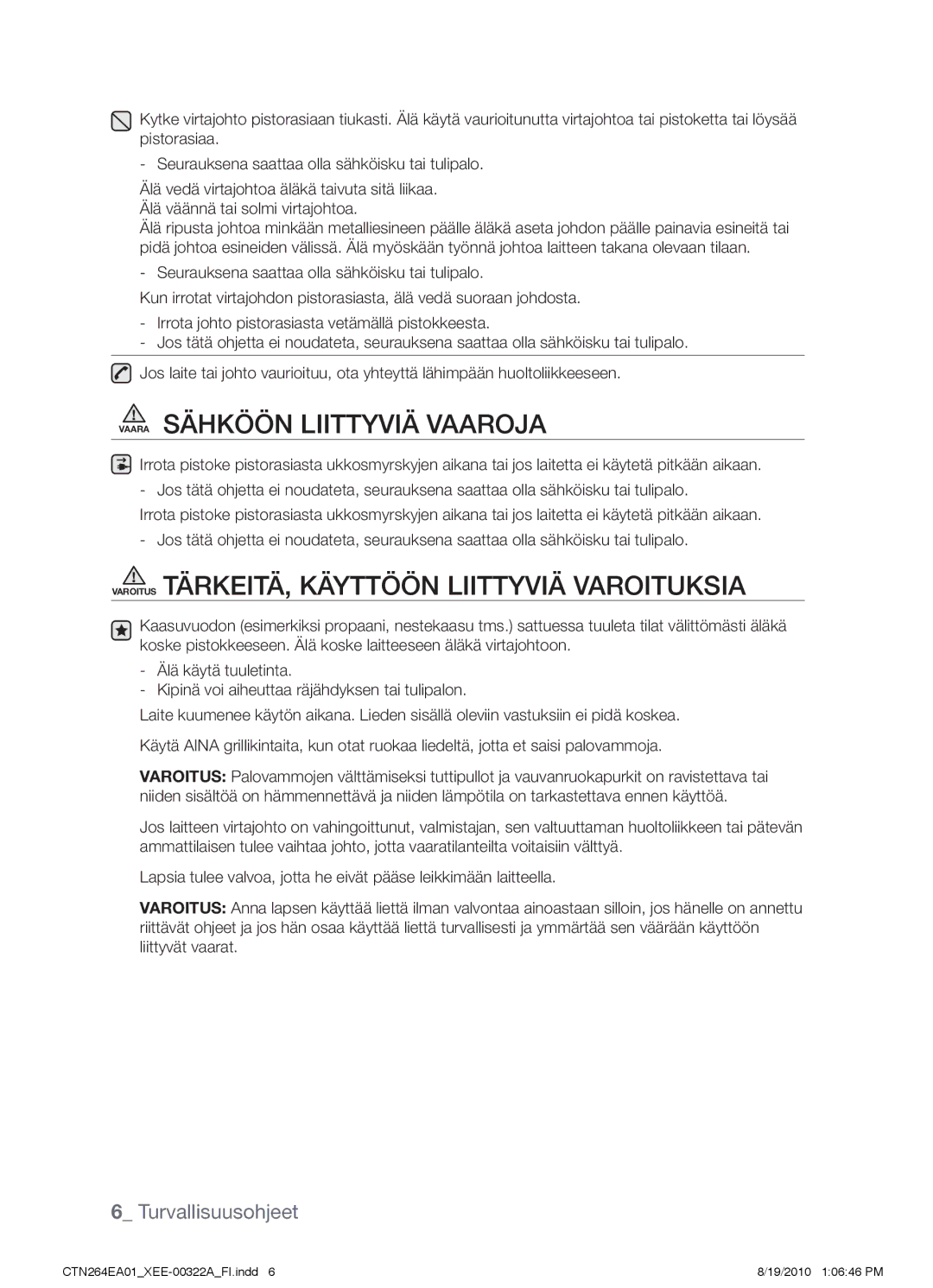 Samsung CTN264EA01/XEE manual Vaara Sähköön liittyviä vaaroja, Varoitus Tärkeitä, käyttöön liittyviä varoituksia 