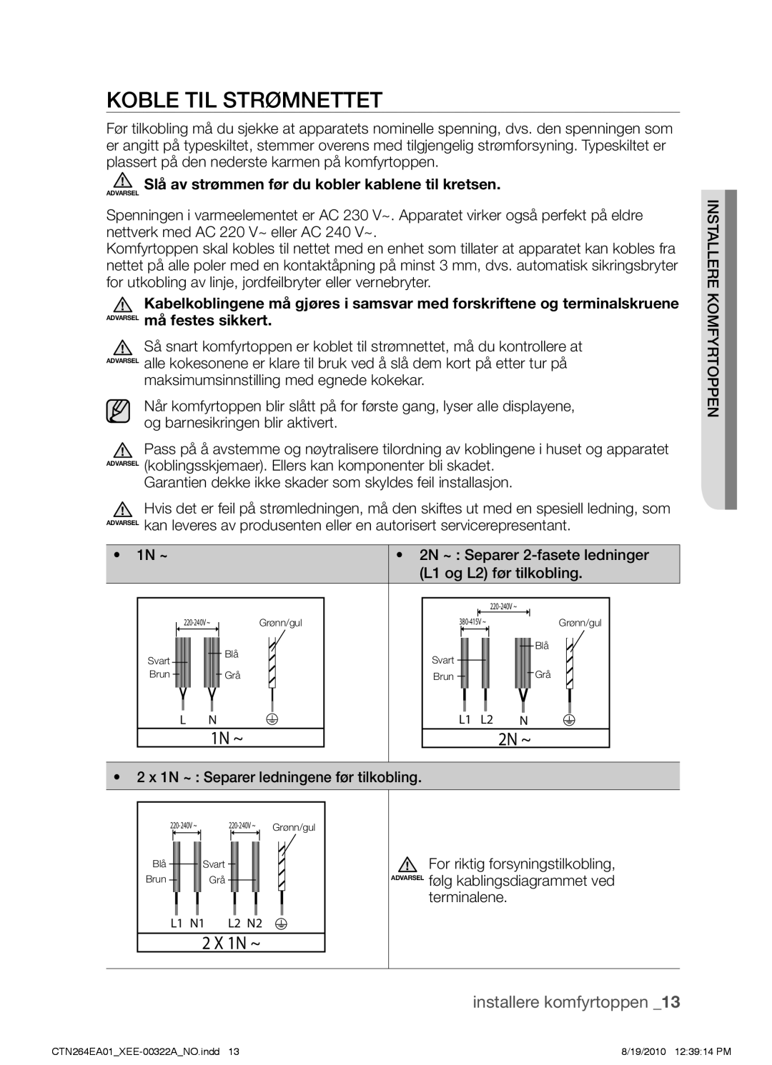 Samsung CTN264EA01/XEE manual Koble til strømnettet, Slå av strømmen før du kobler kablene til kretsen 