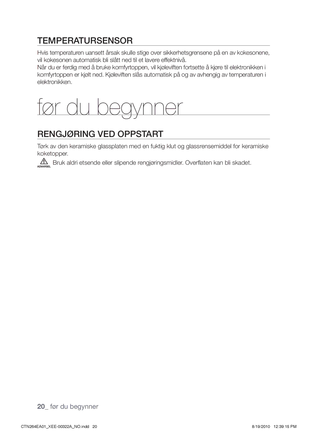 Samsung CTN264EA01/XEE manual Før du begynner, Temperatursensor, Rengjøring ved oppstart 