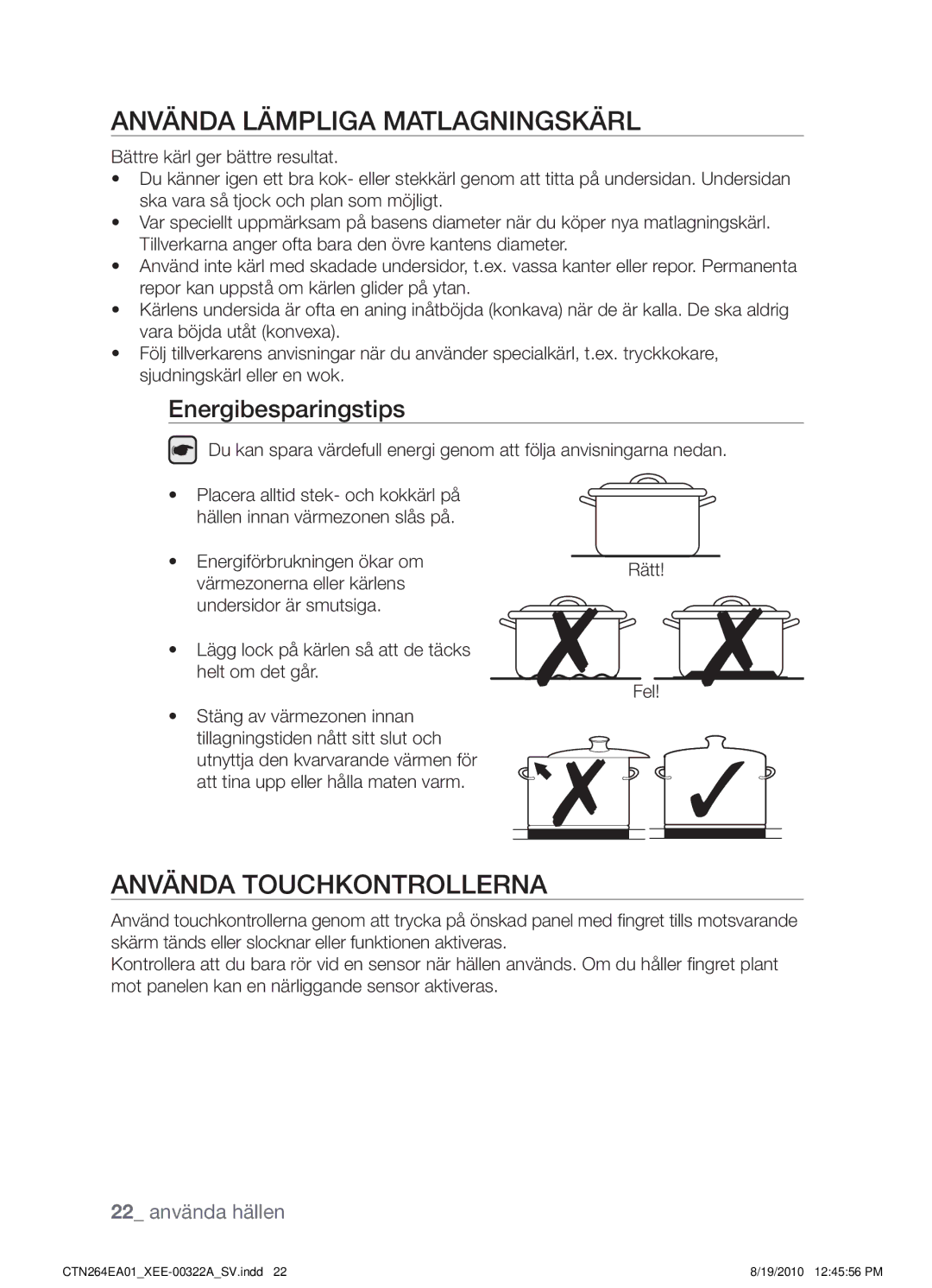 Samsung CTN264EA01/XEE manual Använda lämpliga matlagningskärl, Använda touchkontrollerna, Energibesparingstips 