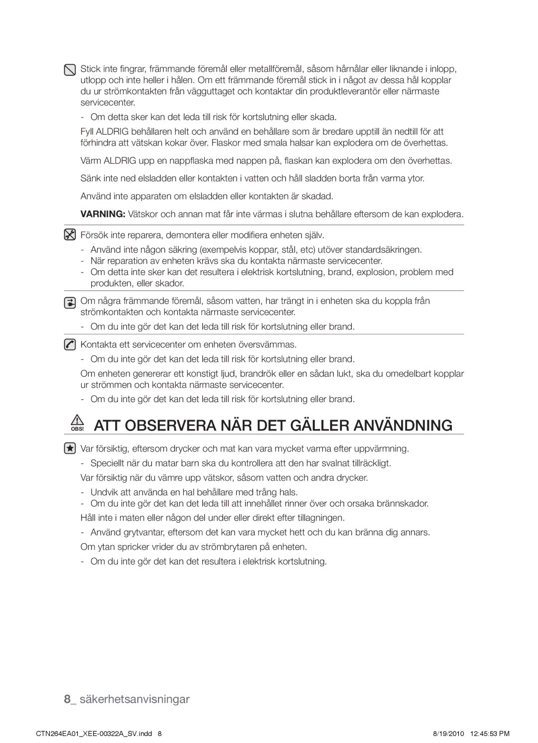 Samsung CTN264EA01/XEE manual OBS! Att observera när det gäller användning 