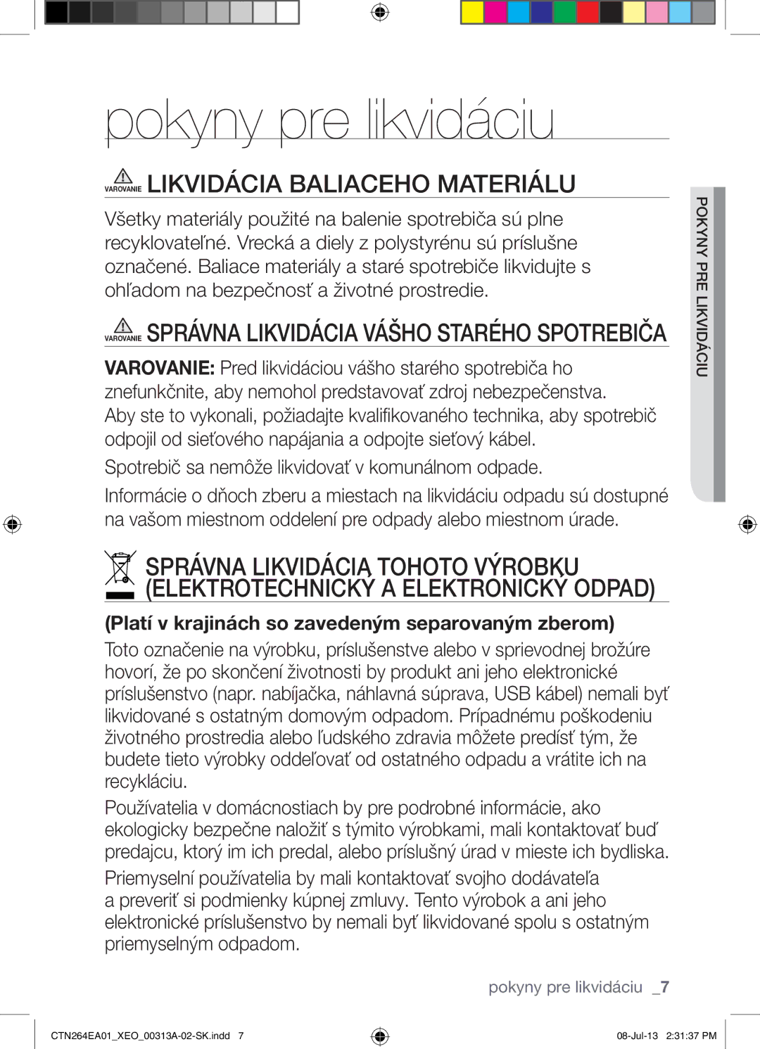 Samsung CTN264EA01/XEO manual Pokyny pre likvidáciu, Varovanie Správna Likvidácia Vášho Starého Spotrebiča 