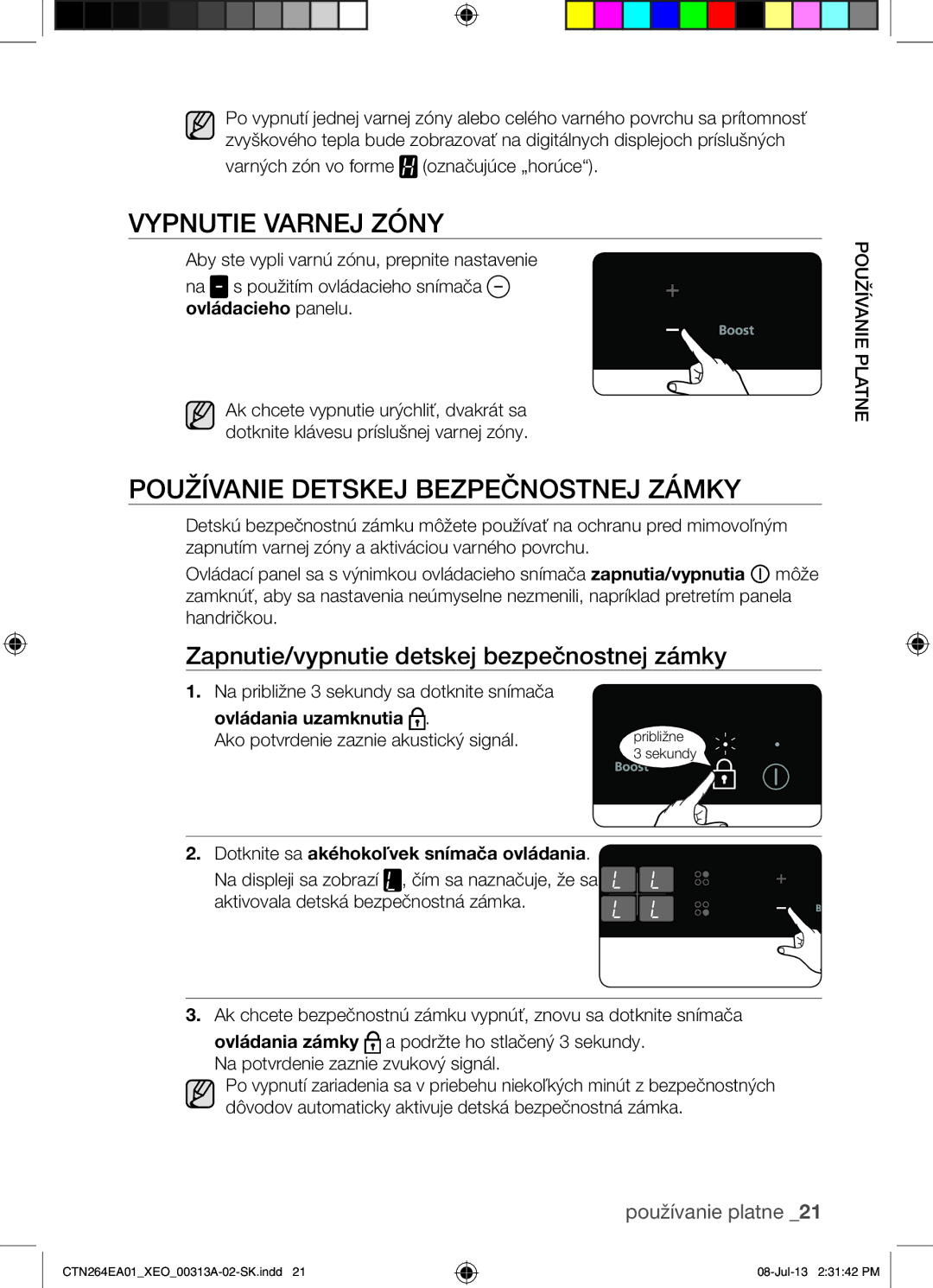 Samsung CTN264EA01/XEO manual Vypnutie Varnej Zóny, Používanie Detskej Bezpečnostnej Zámky 