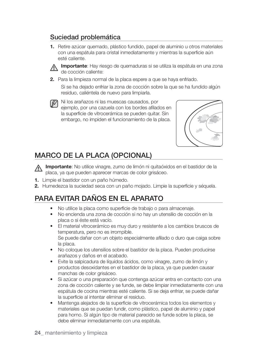 Samsung CTN363KB01/XEC manual Marco de la placa opcional, Para evitar daños en el aparato, Suciedad problemática 