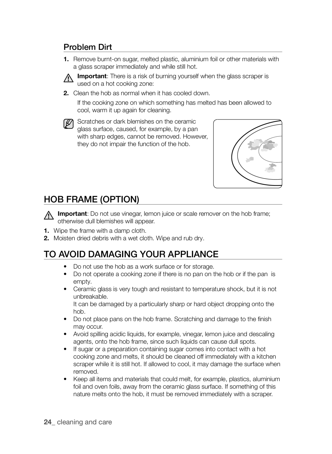Samsung CTN364D001, CTI613EH user manual Hob Frame option, To avoid damaging your appliance, Problem Dirt, cleaning and care 