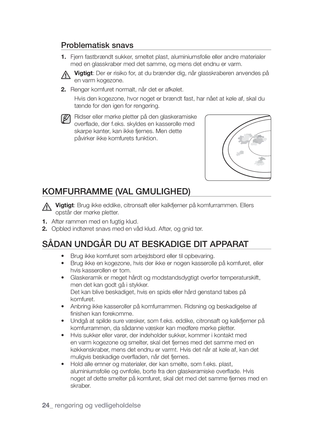 Samsung CTN364E004/XEE manual Komfurramme VAL Gmulighed, Sådan undgår du at beskadige dit apparat, Problematisk snavs 