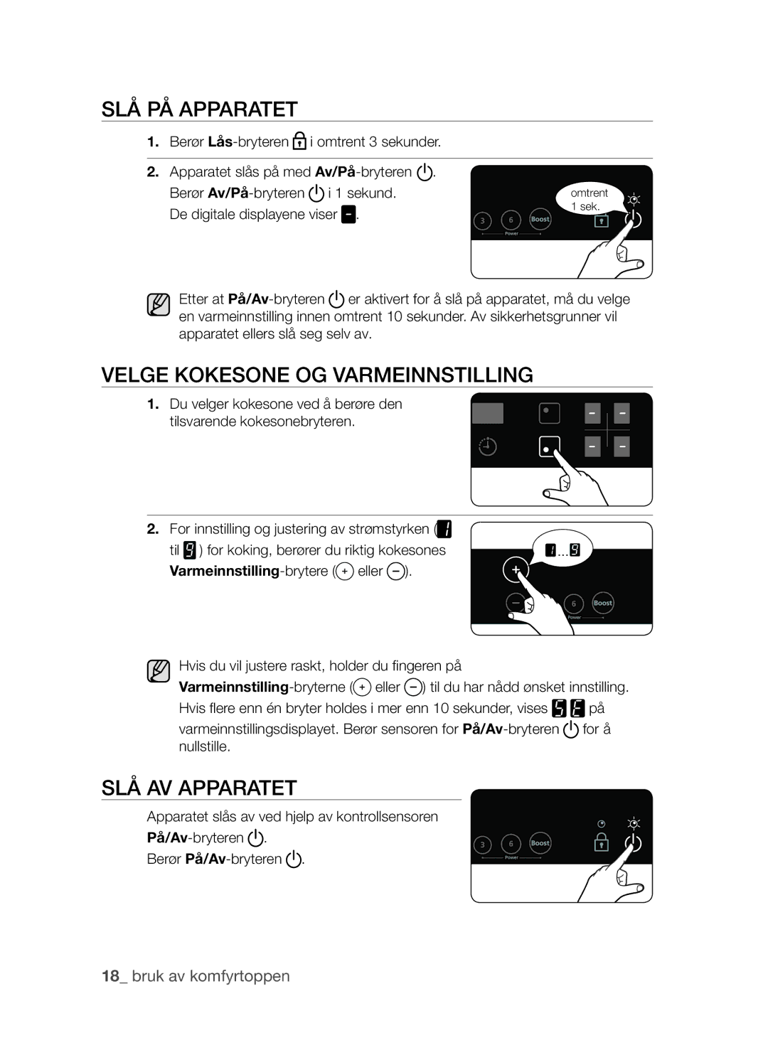 Samsung CTN364E004/XEE manual Slå på apparatet, Velge kokesone og varmeinnstilling, Slå av apparatet 