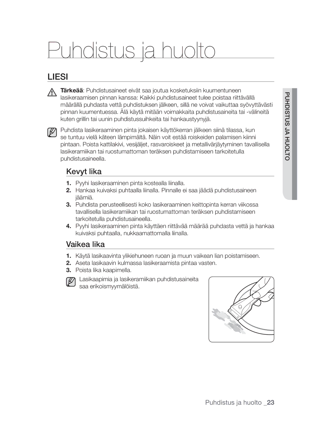 Samsung CTN364E004/XEE manual Puhdistus ja huolto, Liesi, Kevyt lika, Vaikea lika 