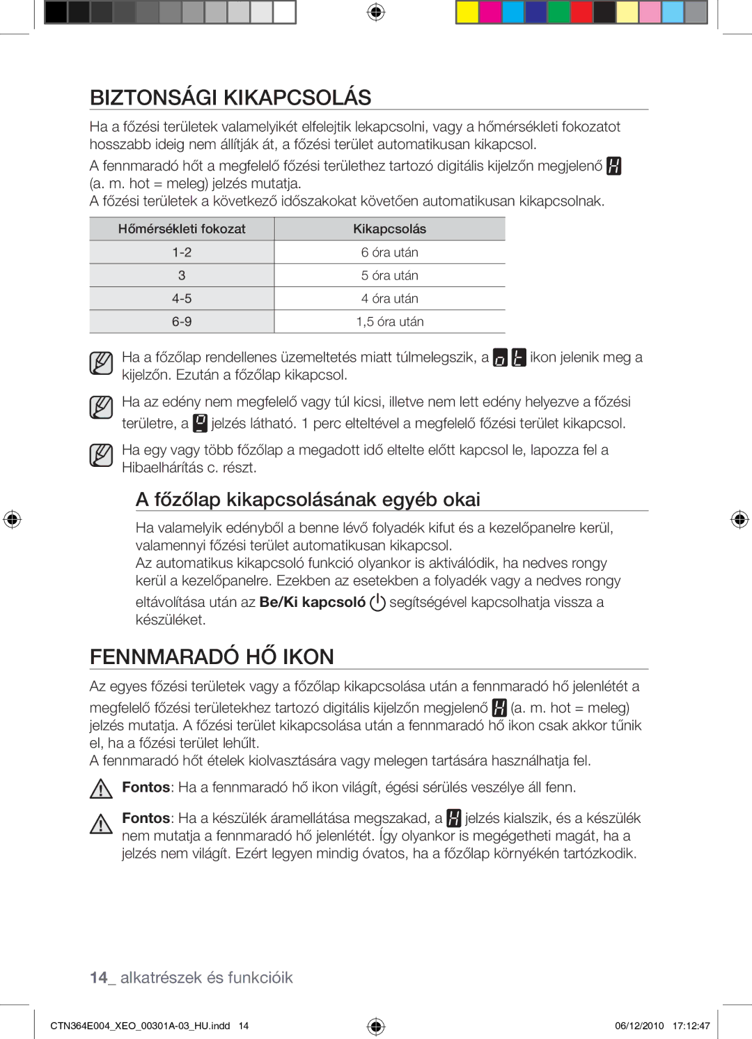 Samsung CTN364E004/XEO manual Biztonsági kikapcsolás, Fennmaradó hő ikon, Főzőlap kikapcsolásának egyéb okai 