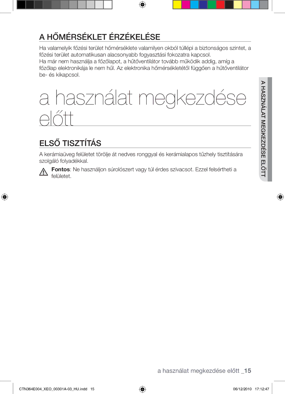 Samsung CTN364E004/XEO manual Használat megkezdése előtt, Hőmérséklet érzékelése, Első tisztítás 