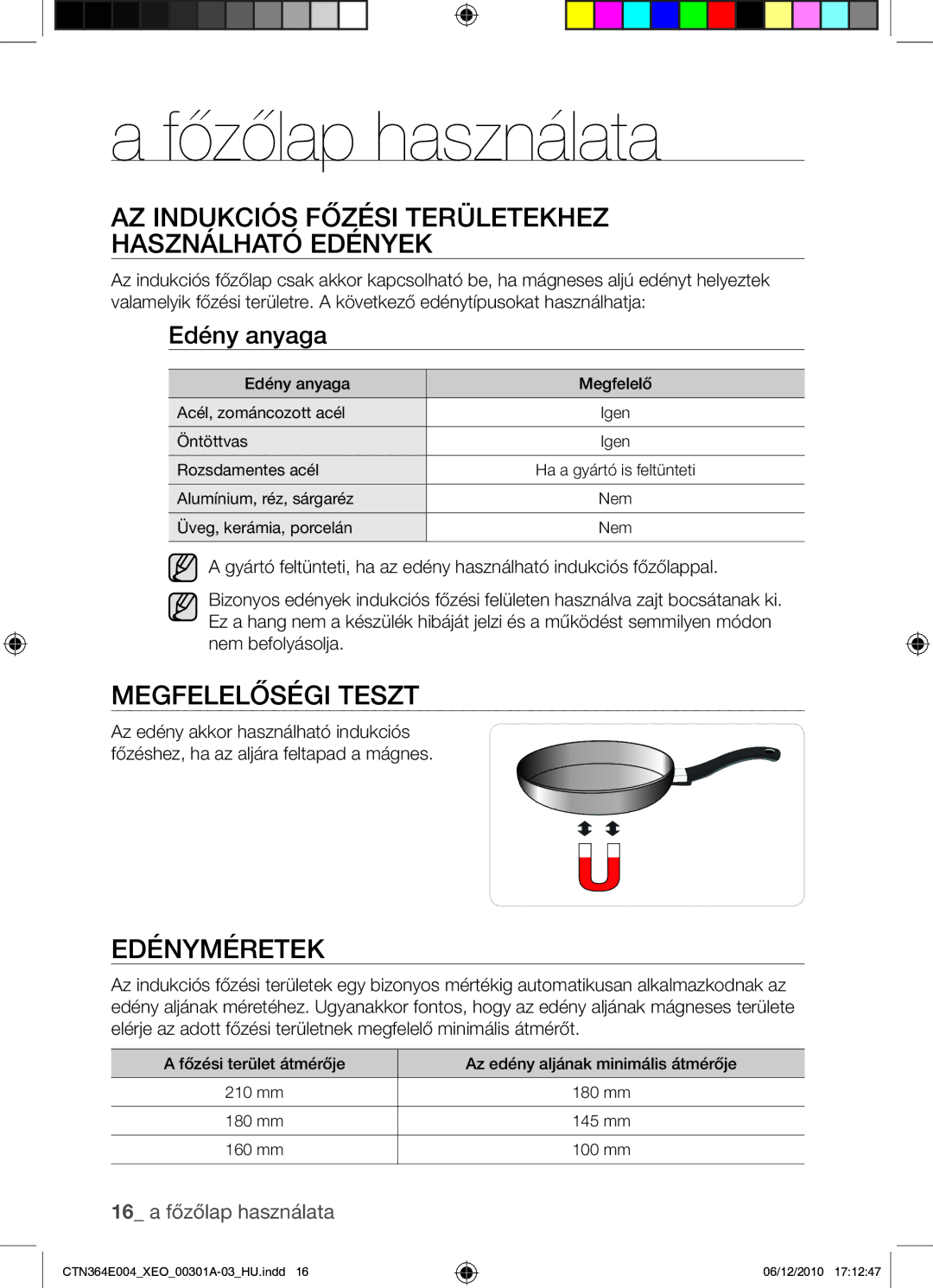 Samsung CTN364E004/XEO manual Főzőlap használata, Az indukciós főzési területekhez használható edények, Megfelelőségi teszt 