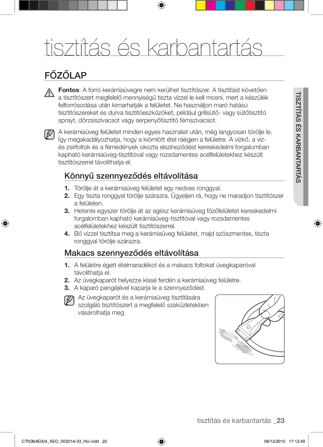 Samsung CTN364E004/XEO manual Főzőlap, Könnyű szennyeződés eltávolítása, Makacs szennyeződés eltávolítása 