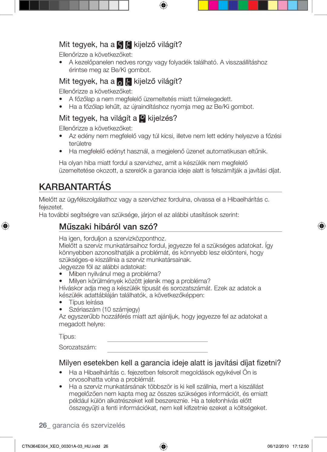 Samsung CTN364E004/XEO manual Karbantartás, Műszaki hibáról van szó? 