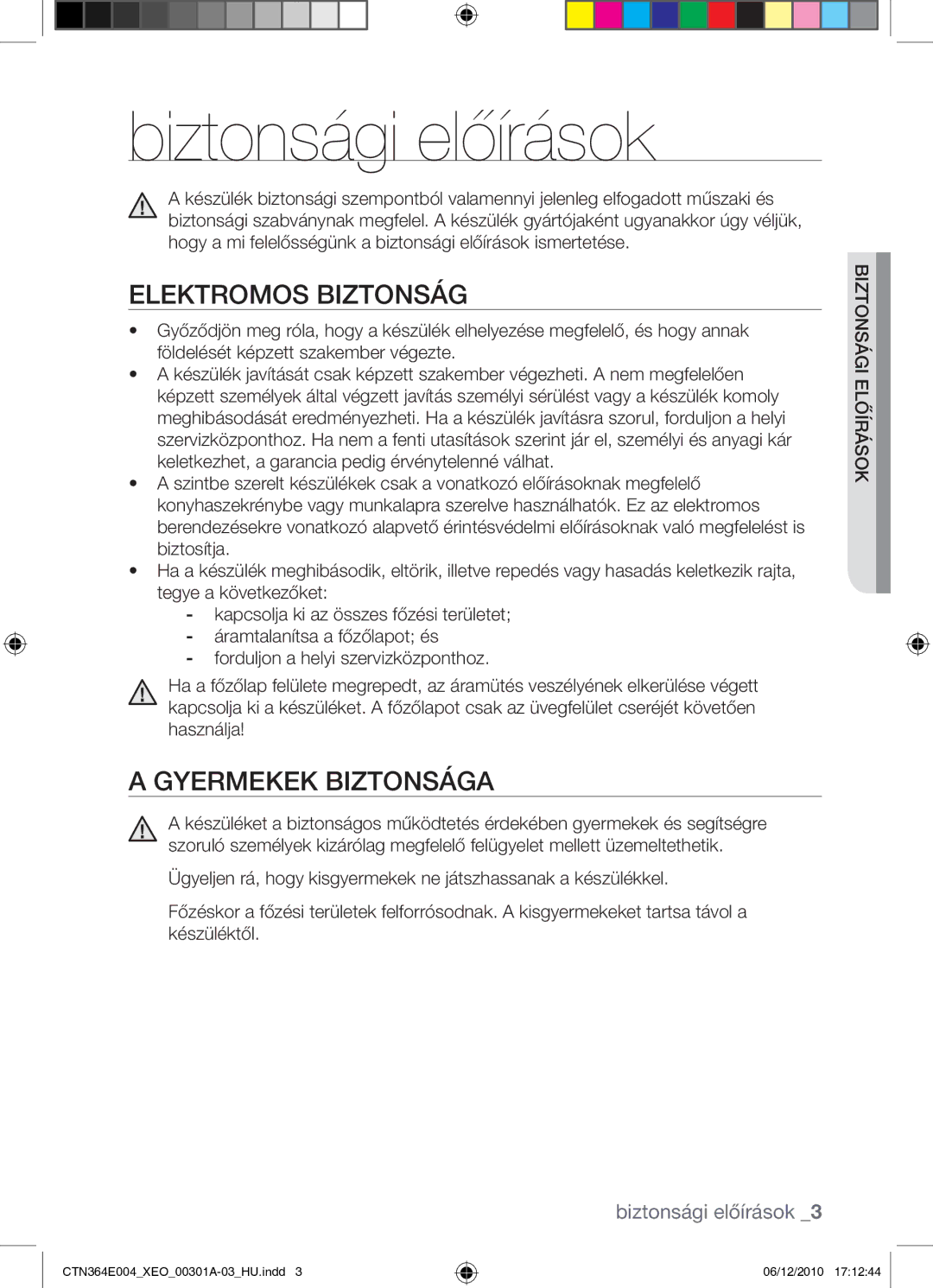 Samsung CTN364E004/XEO manual Biztonsági előírások, Elektromos biztonság, Gyermekek biztonsága 