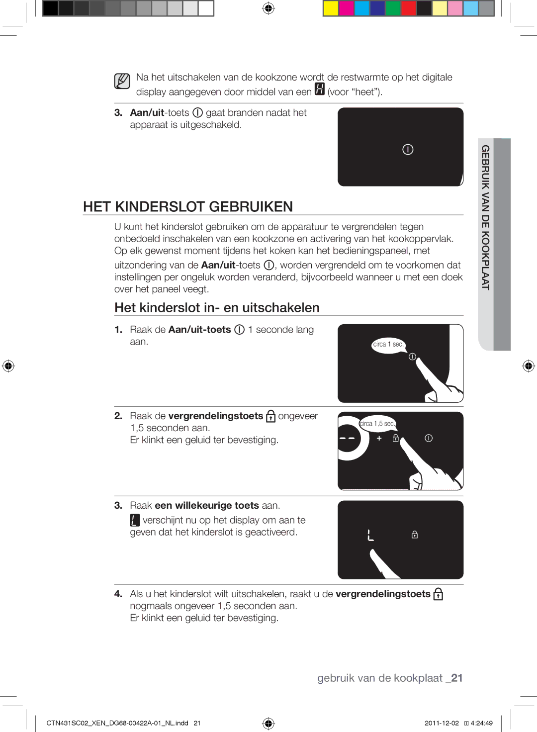 Samsung CTN431SC0S/XEF Het kinderslot gebruiken, Het kinderslot in- en uitschakelen, Raak de Aan/uit-toets 1 seconde lang 