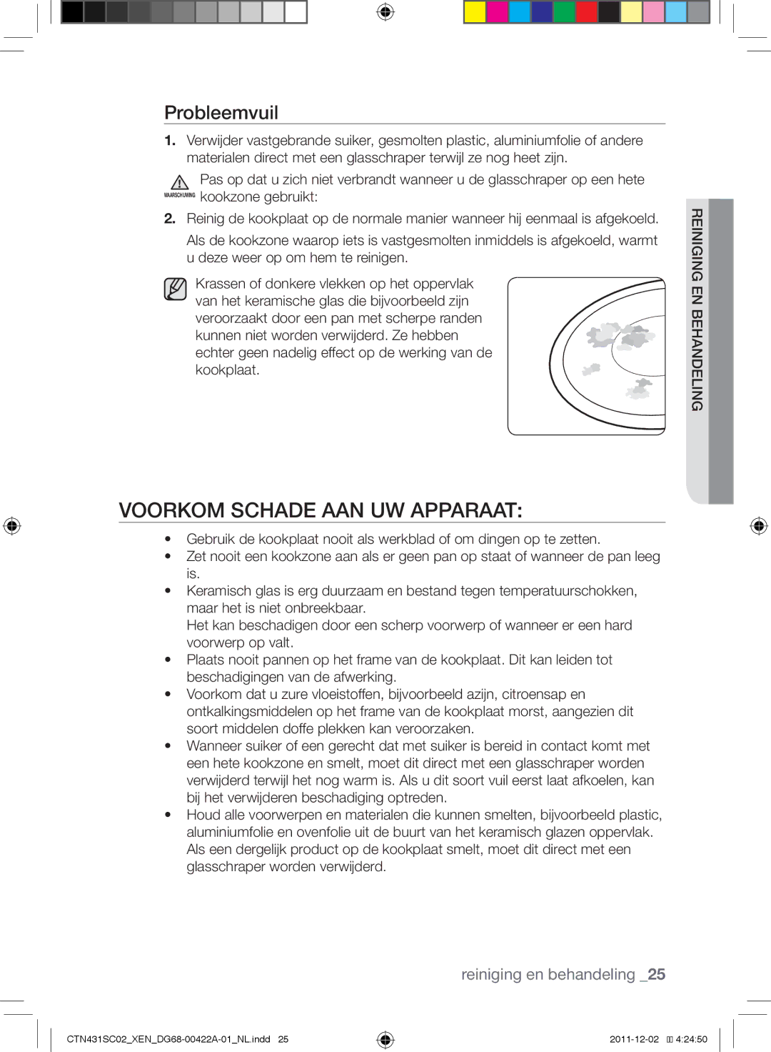 Samsung CTN431SC0B/XEN, CTN431SC0S/XEF, CTN431SC0R/XEF, CTN431SC0R/XET manual Voorkom schade aan uw apparaat, Probleemvuil 