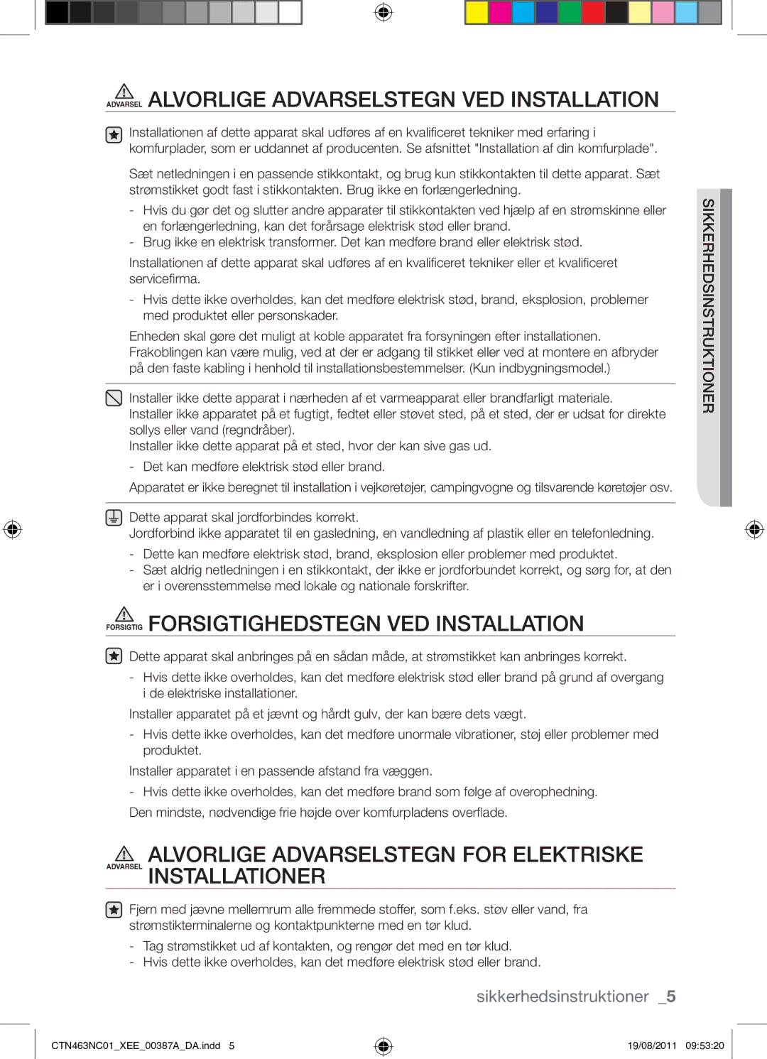 Samsung CTN463NC01/XEE manual Forsigtig Forsigtighedstegn VED Installation 