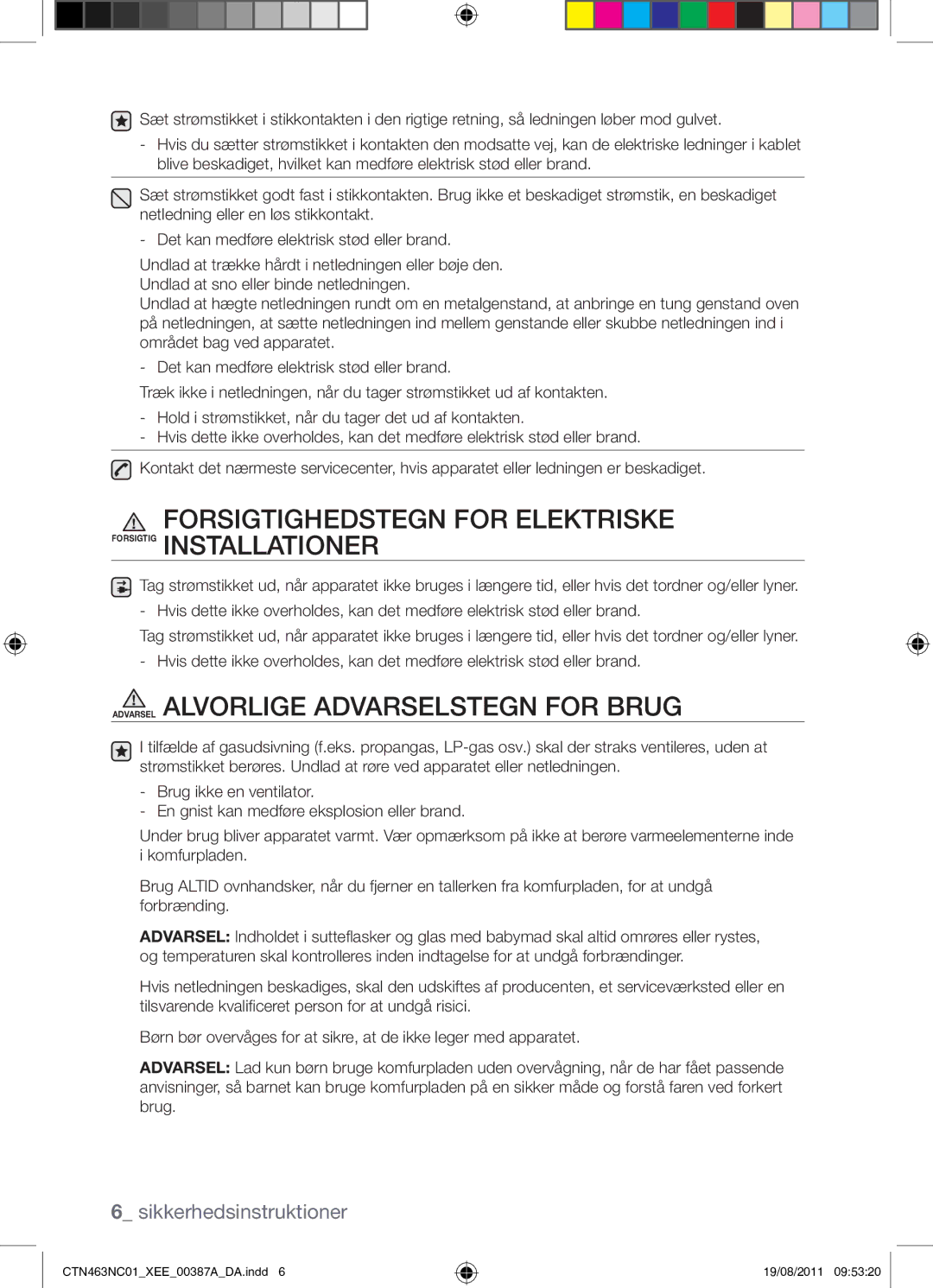 Samsung CTN463NC01/XEE manual Forsigtighedstegn for Elektriske Forsigtig Installationer 